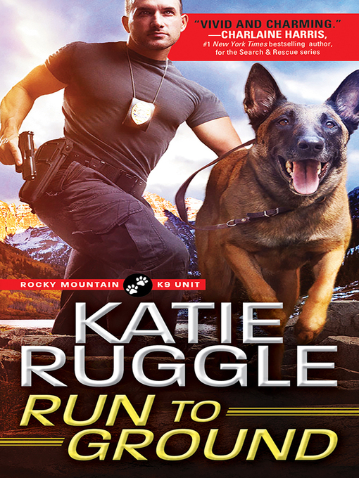 Title details for Run to Ground by Katie Ruggle - Available